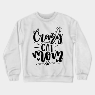 Crazy Cat Mom Crewneck Sweatshirt